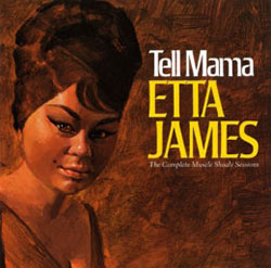 Etta James, Tell Mama, The Complete Muscle Shoals Sessions