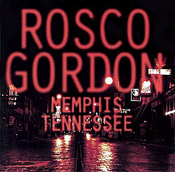Rosco Gordon, Memphis Tennessee